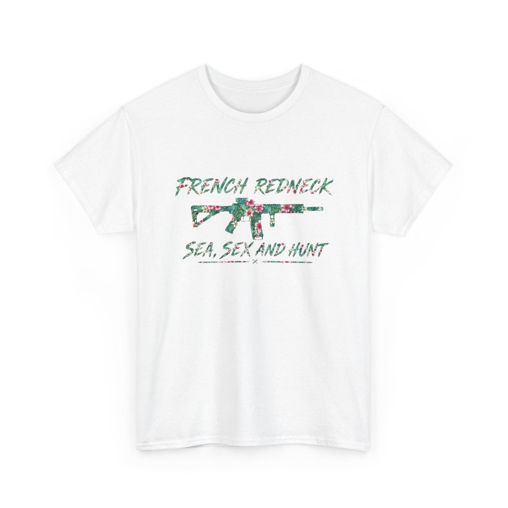 T-shirt French Redneck Sea Sexy and Hunt 1