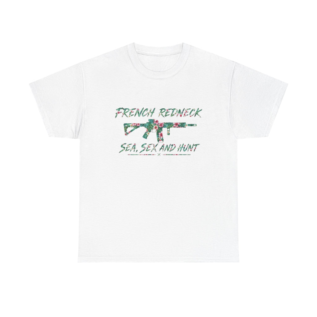 T-shirt French Redneck Sea Sexy and Hunt 1