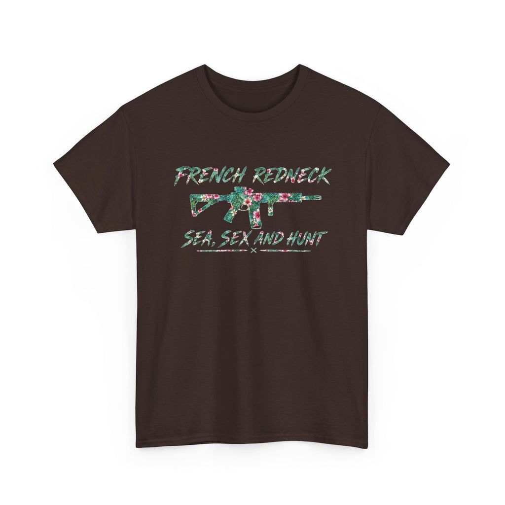 T-shirt French Redneck Sea Sexy and Hunt