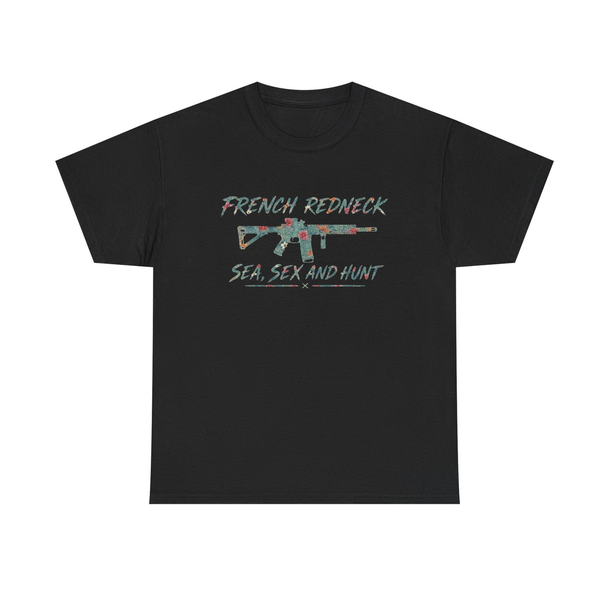 T-shirt FrenchRedneck Sea Sex and Hunt