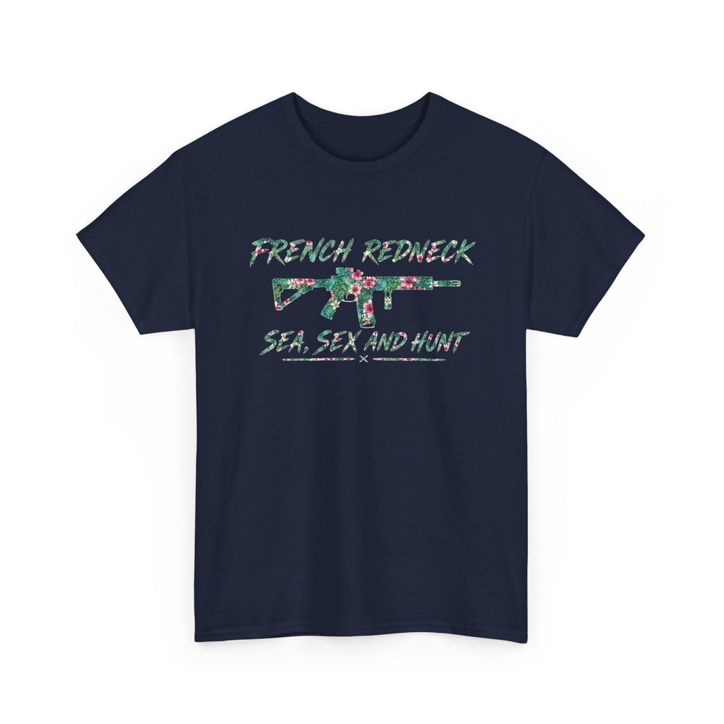 T-shirt French Redneck Sea Sexy and Hunt