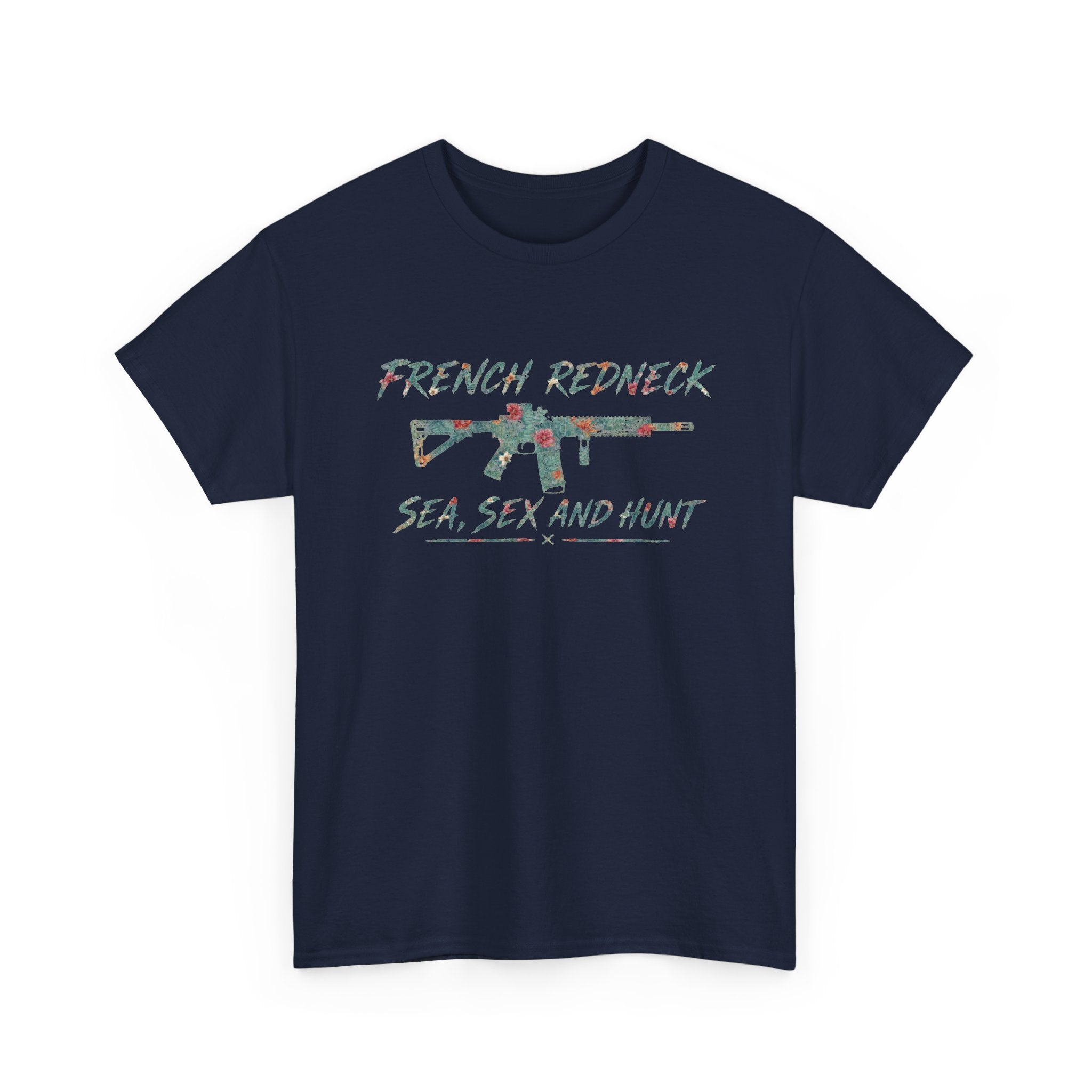 T-shirt FrenchRedneck Sea Sex and Hunt
