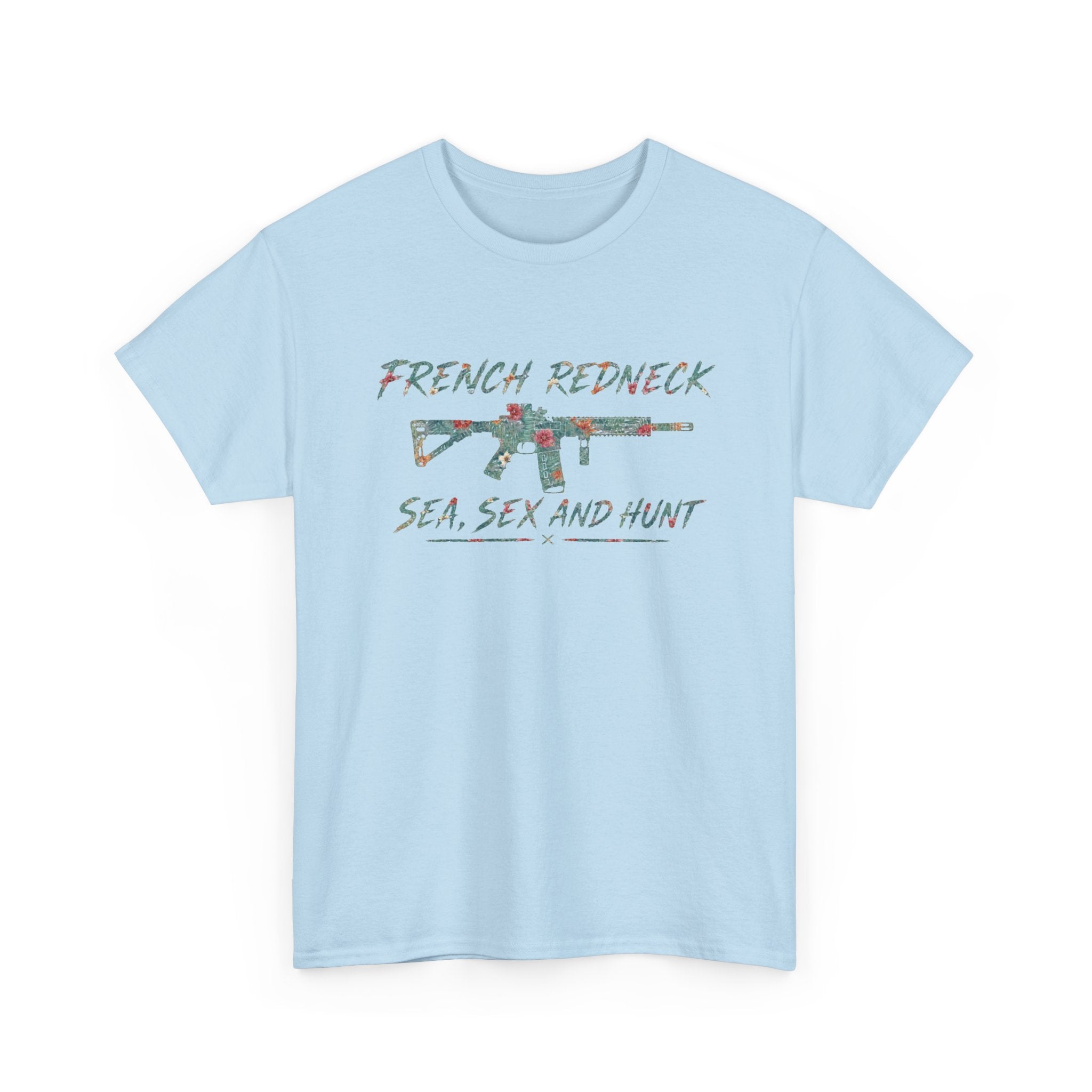 T-shirt FrenchRedneck Sea Sex and Hunt