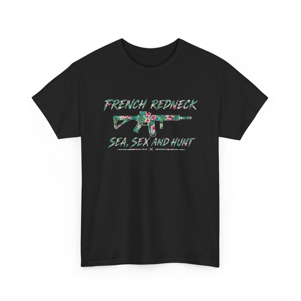 T-shirt French Redneck Sea Sexy and Hunt