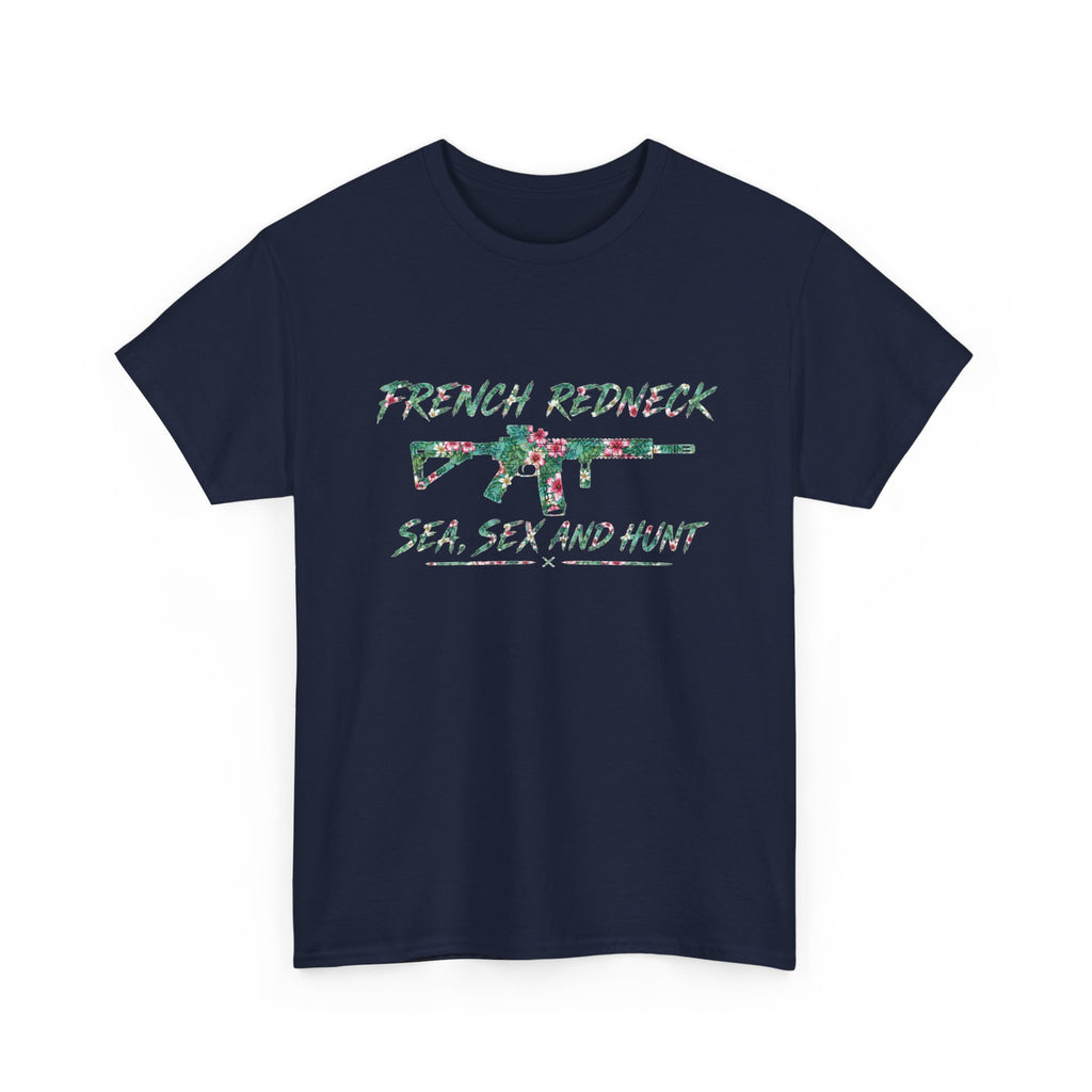 T-shirt French Redneck Sea Sexy and Hunt 1