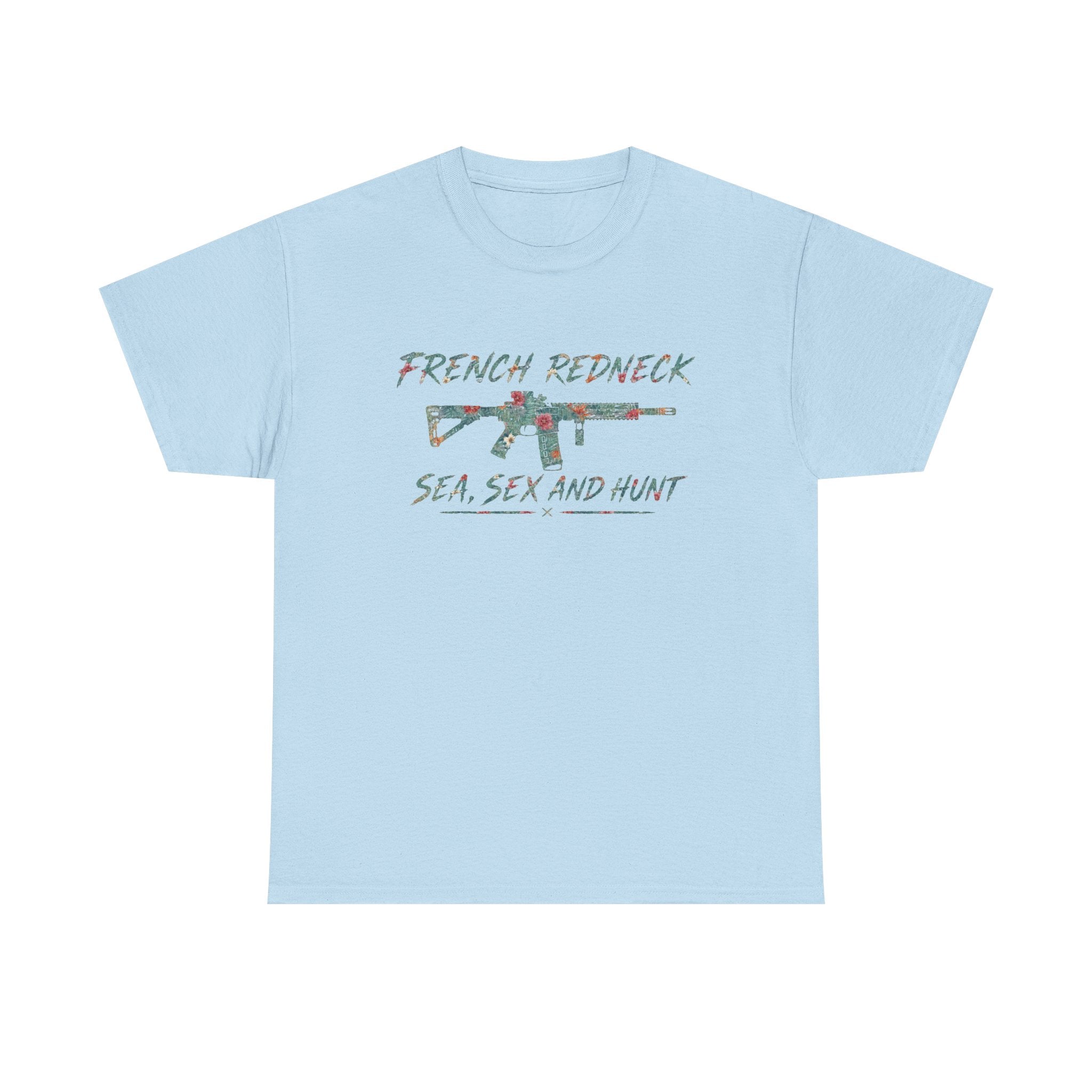T-shirt FrenchRedneck Sea Sex and Hunt